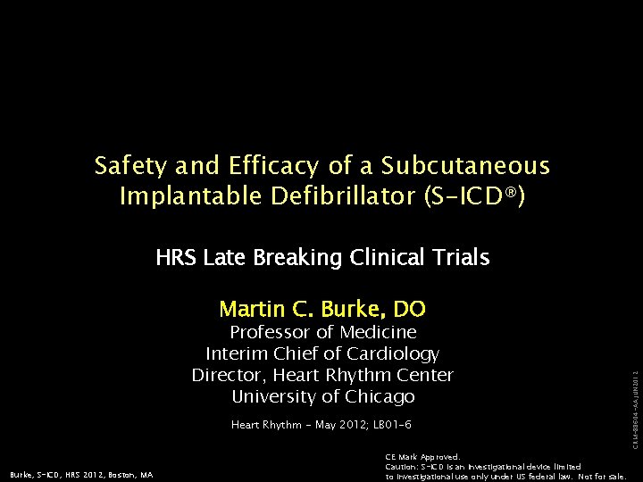 Safety and Efficacy of a Subcutaneous Implantable Defibrillator (S-ICD®) HRS Late Breaking Clinical Trials