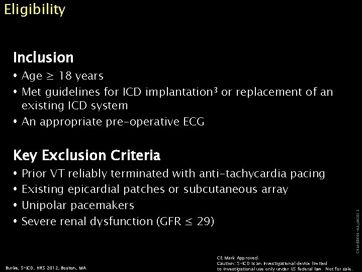 Eligibility Inclusion Age ≥ 18 years Met guidelines for ICD implantation 3 or replacement