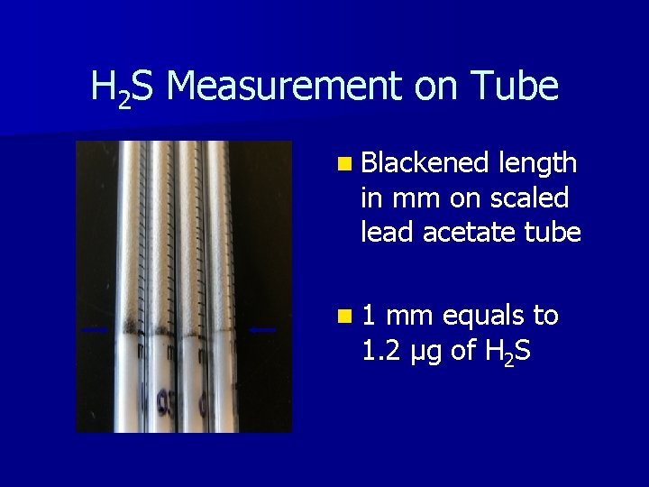 H 2 S Measurement on Tube n Blackened length in mm on scaled lead