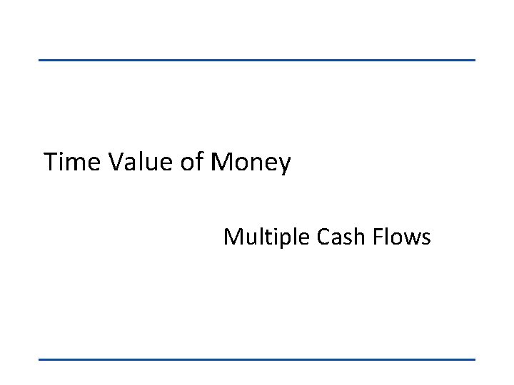 Time Value of Money Multiple Cash Flows 