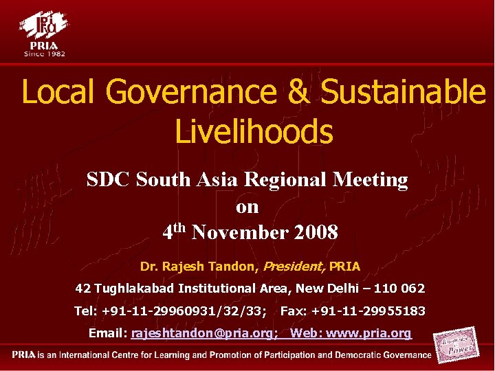 Local Governance & Sustainable Livelihoods SDC South Asia Regional Meeting on 4 th November