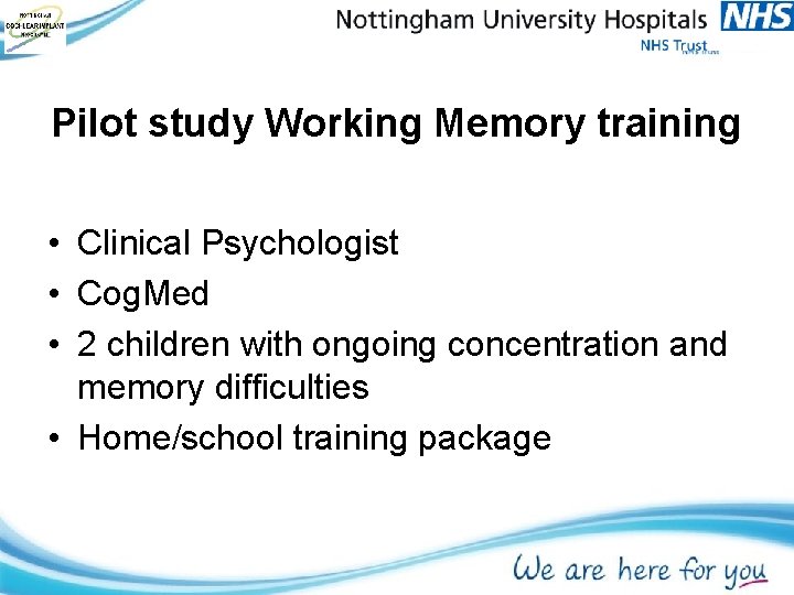 Pilot study Working Memory training • Clinical Psychologist • Cog. Med • 2 children