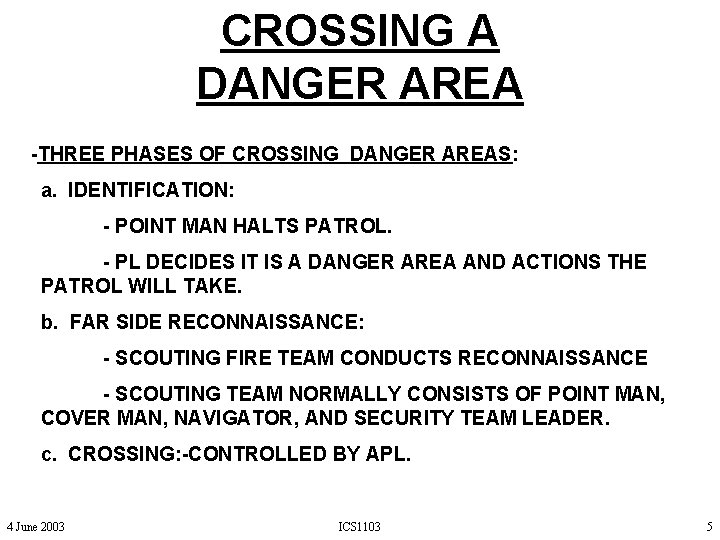 CROSSING A DANGER AREA -THREE PHASES OF CROSSING DANGER AREAS: a. IDENTIFICATION: - POINT CROSSING A DANGER AREA -THREE PHASES OF CROSSING DANGER AREAS: a. IDENTIFICATION: - POINT