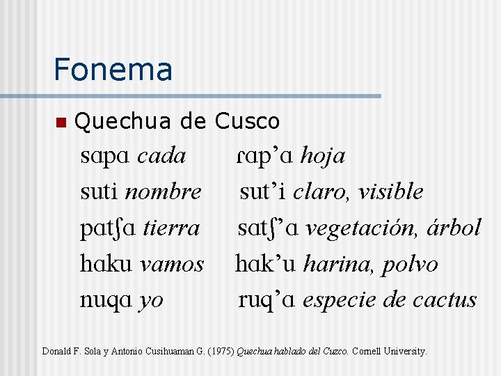 Fonema n Quechua de Cusco s. Ap. A cada suti nombre p. At. SA