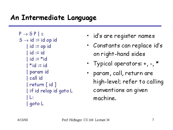 An Intermediate Language P®SP|e S ® id : = id op id | id