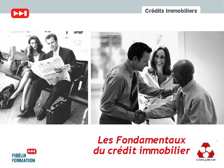 Crédits Immobiliers Les Fondamentaux du crédit immobilier 