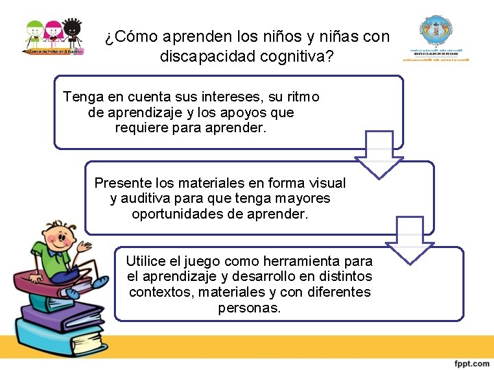 ¿Cómo aprenden los niños y niñas con discapacidad cognitiva? Tenga en cuenta sus intereses,