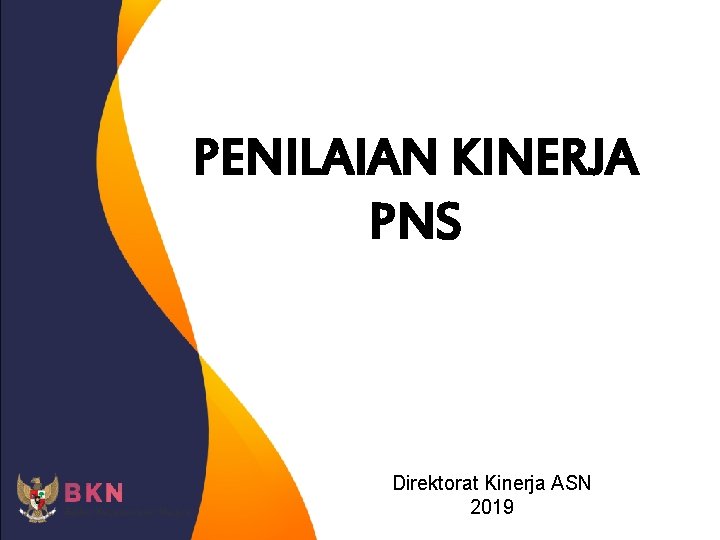 PENILAIAN KINERJA PNS Direktorat Kinerja ASN 2019 