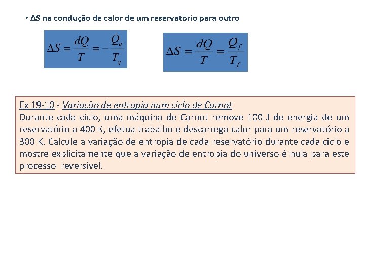  • DS na condução de calor de um reservatório para outro Ex 19