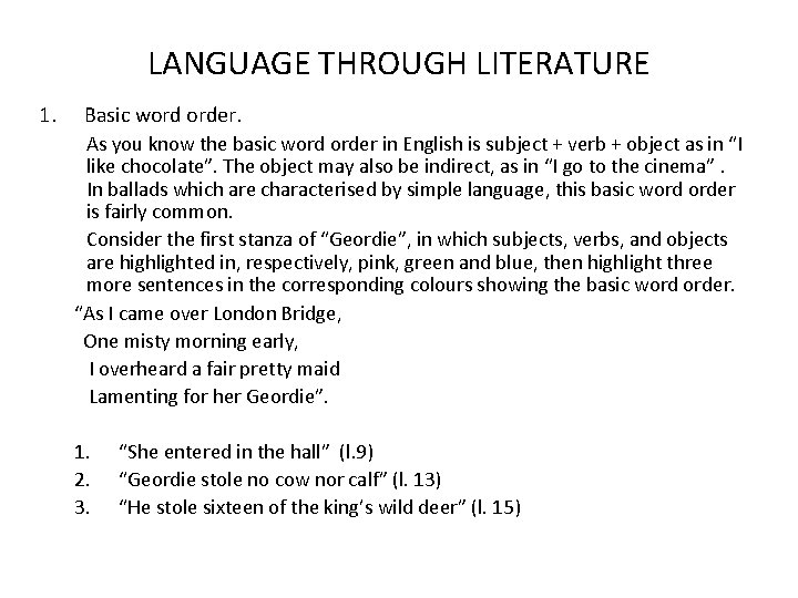 LANGUAGE THROUGH LITERATURE 1. Basic word order. As you know the basic word order