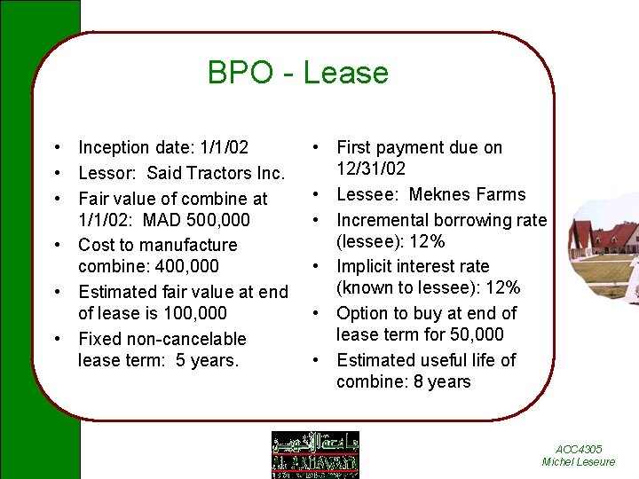 BPO - Lease • Inception date: 1/1/02 • Lessor: Said Tractors Inc. • Fair