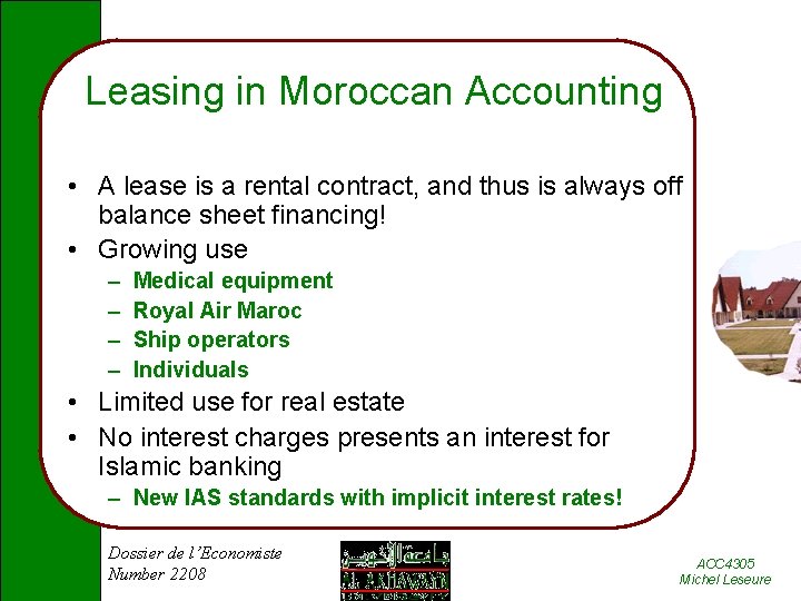 Leasing in Moroccan Accounting • A lease is a rental contract, and thus is