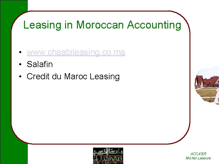 Leasing in Moroccan Accounting • www. chaabileasing. co. ma • Salafin • Credit du