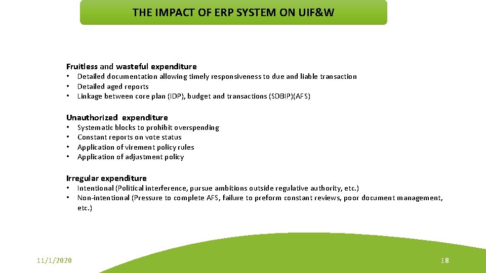 THE IMPACT OF ERP SYSTEM ON UIF&W Fruitless and wasteful expenditure • • • THE IMPACT OF ERP SYSTEM ON UIF&W Fruitless and wasteful expenditure • • •