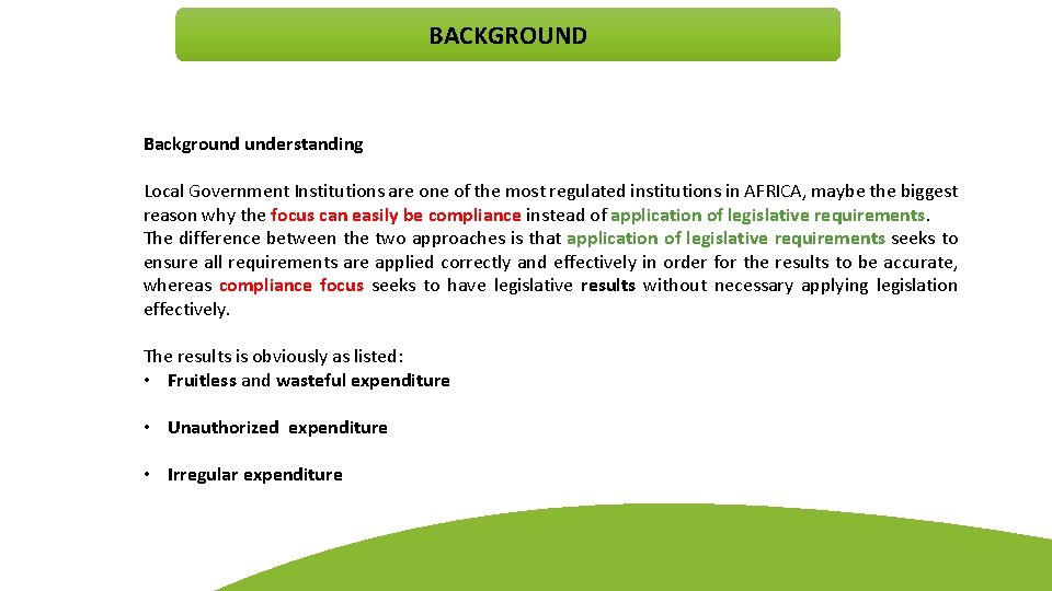 BACKGROUND Background understanding Local Government Institutions are one of the most regulated institutions in BACKGROUND Background understanding Local Government Institutions are one of the most regulated institutions in