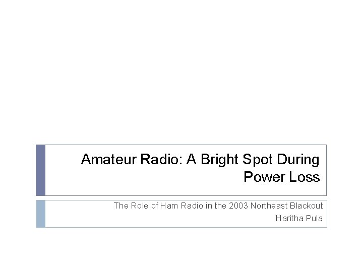 Amateur Radio: A Bright Spot During Power Loss The Role of Ham Radio in