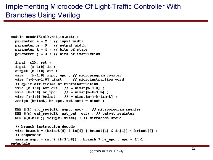 Implementing Microcode Of Light-Traffic Controller With Branches Using Verilog module ucode. IS(clk, rst, in,