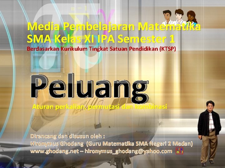 Media Pembelajaran Matematika SMA Kelas XI IPA Semester 1 Berdasarkan Kurikulum Tingkat Satuan Pendidikan