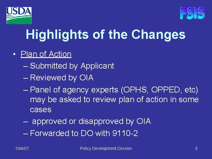 Highlights of the Changes • Plan of Action – Submitted by Applicant – Reviewed