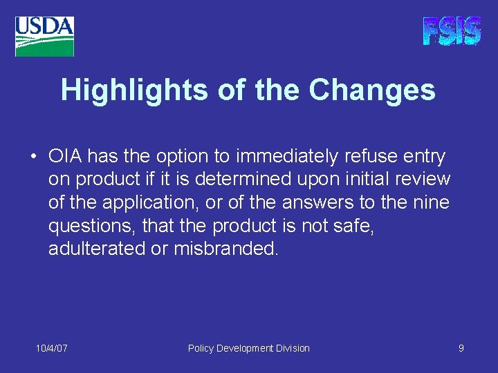 Highlights of the Changes • OIA has the option to immediately refuse entry on
