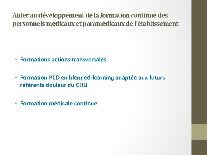 Aider au développement de la formation continue des personnels médicaux et paramédicaux de l’établissement