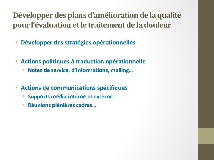 Développer des plans d’amélioration de la qualité pour l’évaluation et le traitement de la