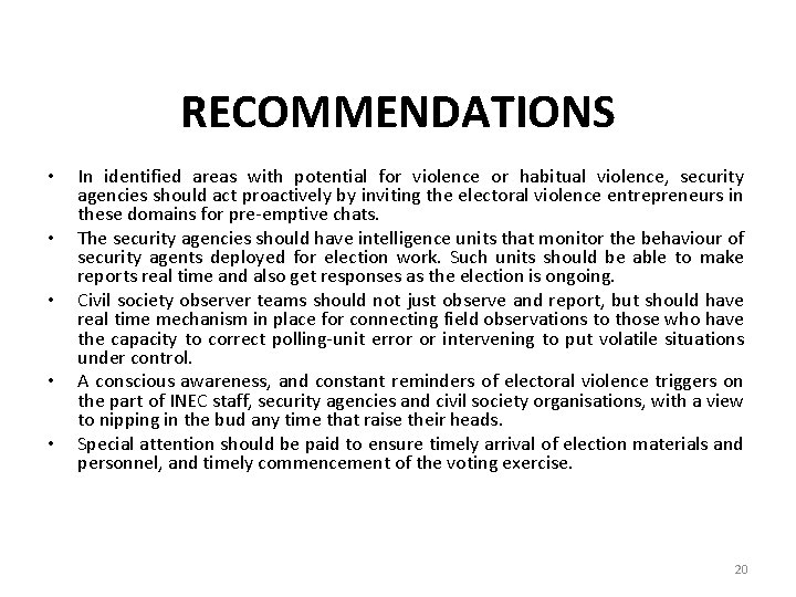 RECOMMENDATIONS • • • In identified areas with potential for violence or habitual violence, RECOMMENDATIONS • • • In identified areas with potential for violence or habitual violence,