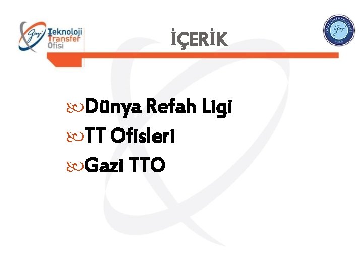 İÇERİK Dünya Refah Ligi TT Ofisleri Gazi TTO 