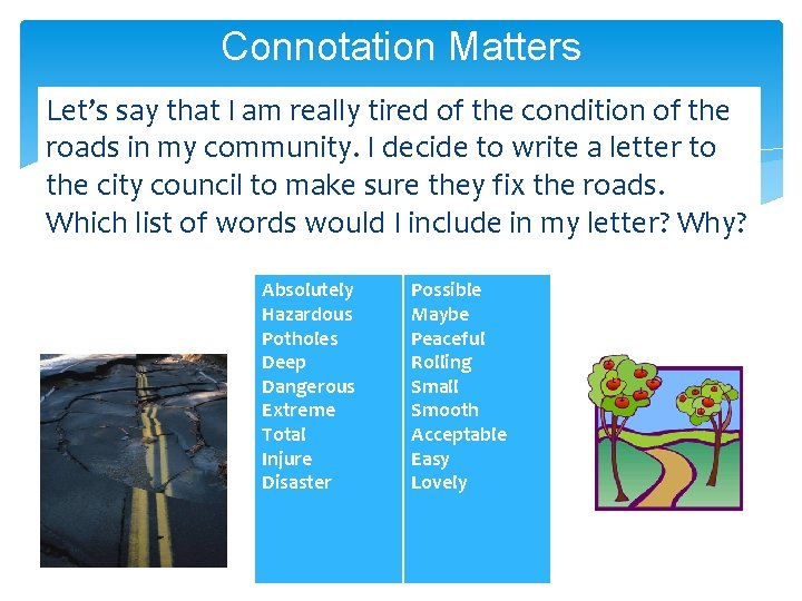 Connotation Matters Let’s say that I am really tired of the condition of the Connotation Matters Let’s say that I am really tired of the condition of the