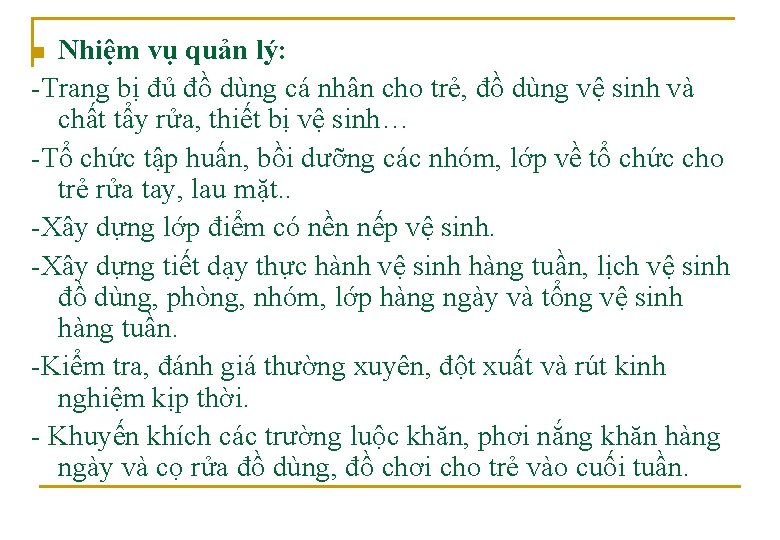 Nhiệm vụ quản lý: -Trang bị đủ đồ dùng cá nhân cho trẻ, đồ