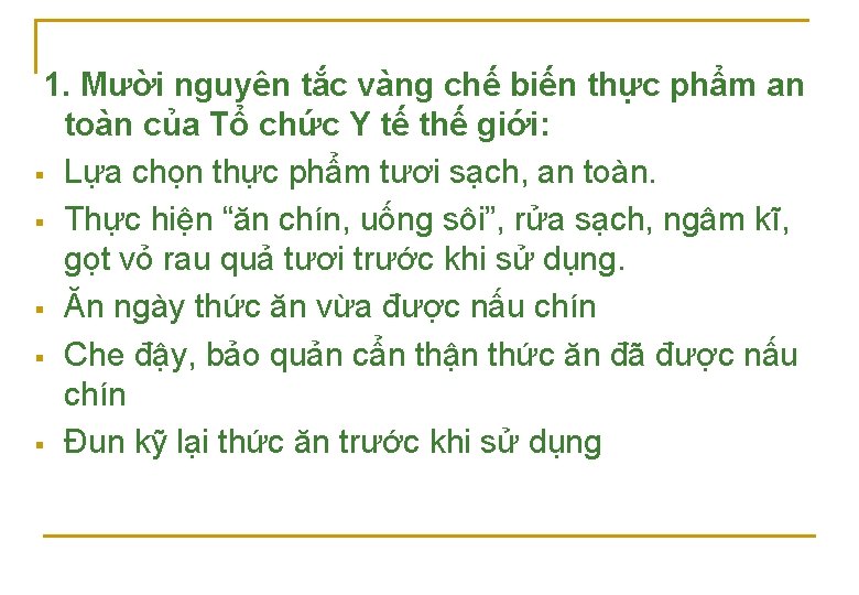 1. Mười nguyên tắc vàng chế biến thực phẩm an toàn của Tổ chức