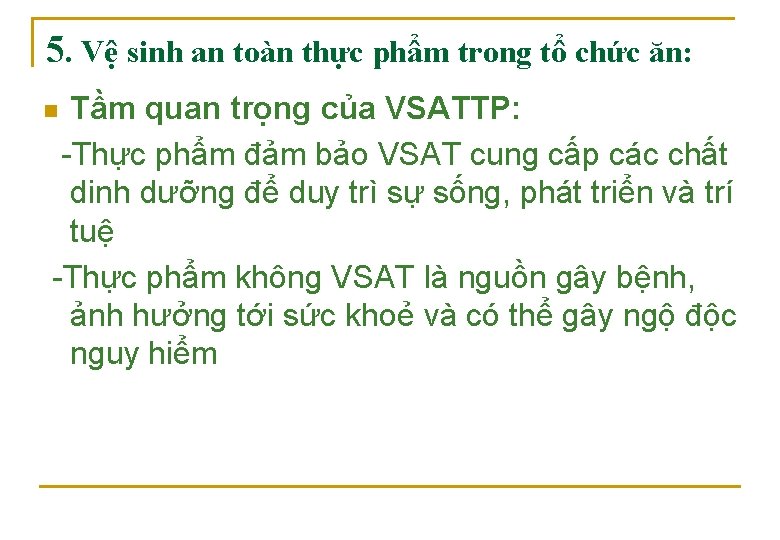 5. Vệ sinh an toàn thực phẩm trong tổ chức ăn: Tầm quan trọng