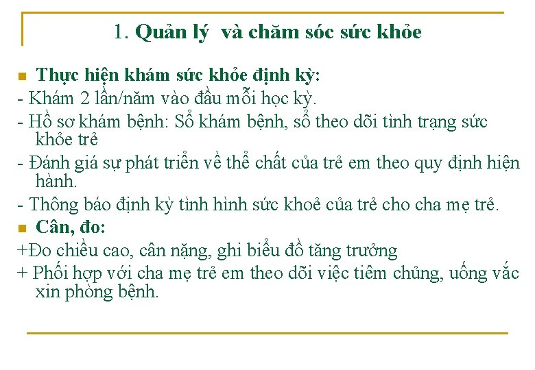 1. Quản lý và chăm sóc sức khỏe Thực hiện khám sức khỏe định