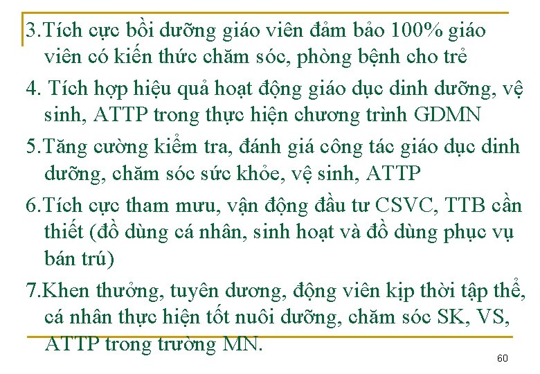 3. Tích cực bồi dưỡng giáo viên đảm bảo 100% giáo viên có kiến