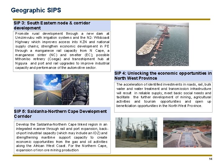 Geographic SIPS SIP 3: South Eastern node & corridor development Promote rural development through