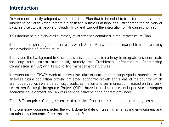 Introduction Government recently adopted an Infrastructure Plan that is intended to transform the economic