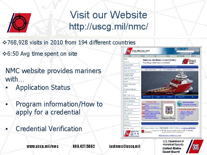 Visit our Website http: //uscg. mil/nmc/ v 768, 928 visits in 2010 from 194
