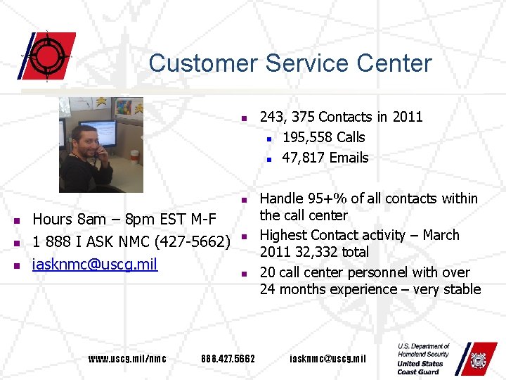 Customer Service Center n n n Hours 8 am – 8 pm EST M-F