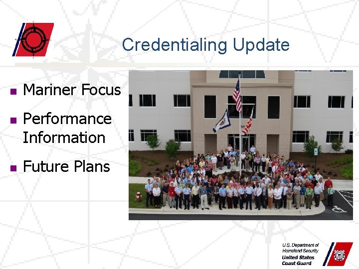 Credentialing Update n n n Mariner Focus Performance Information Future Plans 