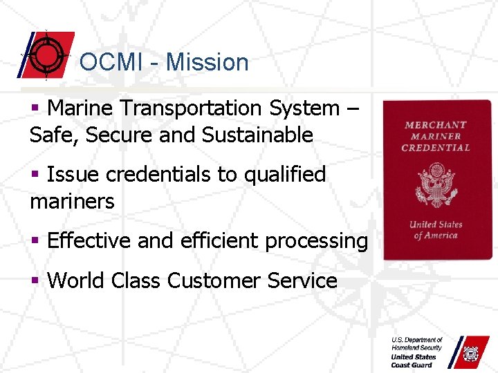 OCMI - Mission § Marine Transportation System – Safe, Secure and Sustainable § Issue