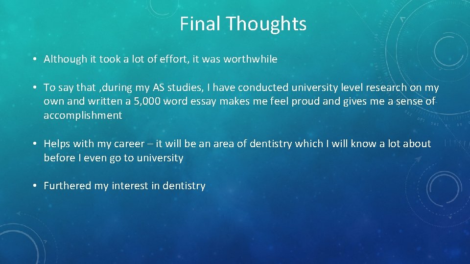 Final Thoughts • Although it took a lot of effort, it was worthwhile • Final Thoughts • Although it took a lot of effort, it was worthwhile •