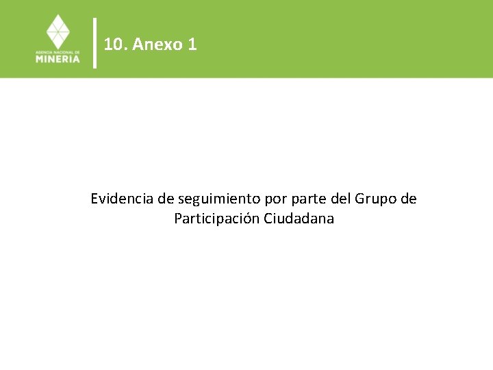 10. Anexo 1 Evidencia de seguimiento por parte del Grupo de Participación Ciudadana 