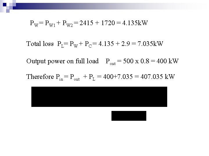 PW = PW 1 + PW 2 = 2415 + 1720 = 4. 135