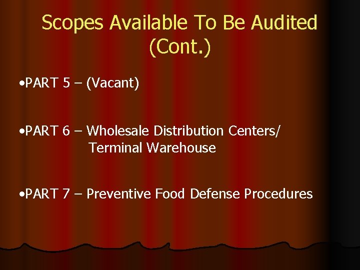 Scopes Available To Be Audited (Cont. ) • PART 5 – (Vacant) • PART