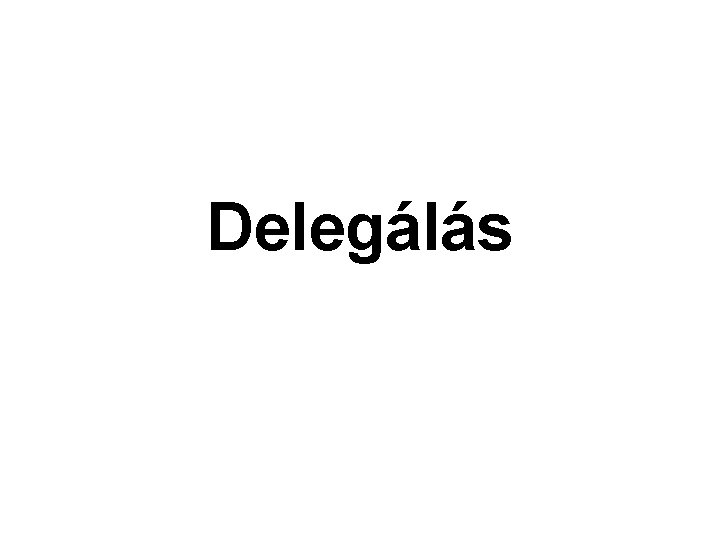Delegálás 