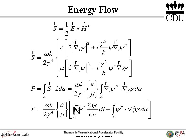 Energy Flow Physics 804 Electromagnetic Theory II Energy Flow Physics 804 Electromagnetic Theory II