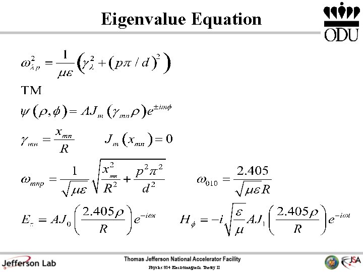 Eigenvalue Equation Physics 804 Electromagnetic Theory II Eigenvalue Equation Physics 804 Electromagnetic Theory II