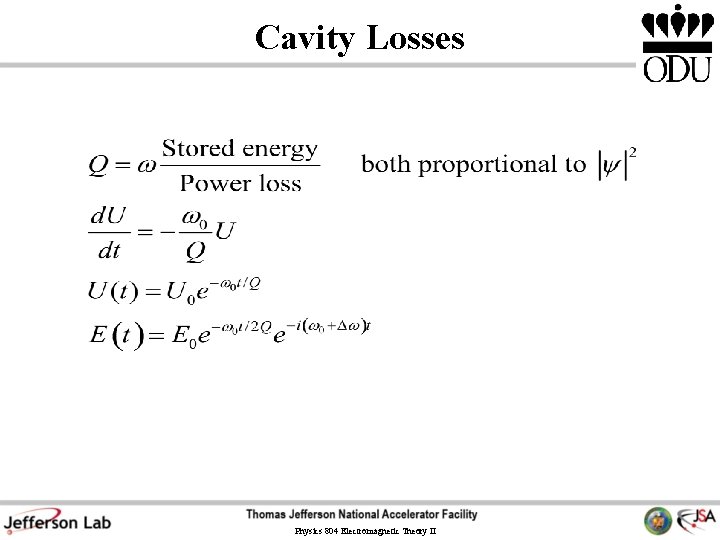 Cavity Losses Physics 804 Electromagnetic Theory II Cavity Losses Physics 804 Electromagnetic Theory II