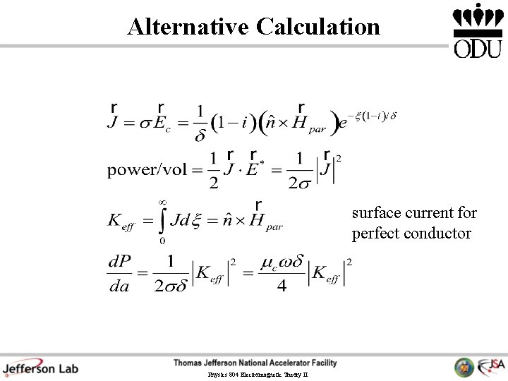 Alternative Calculation surface current for perfect conductor Physics 804 Electromagnetic Theory II Alternative Calculation surface current for perfect conductor Physics 804 Electromagnetic Theory II