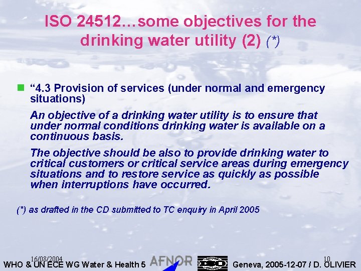 ISO 24512…some objectives for the drinking water utility (2) (*) n “ 4. 3